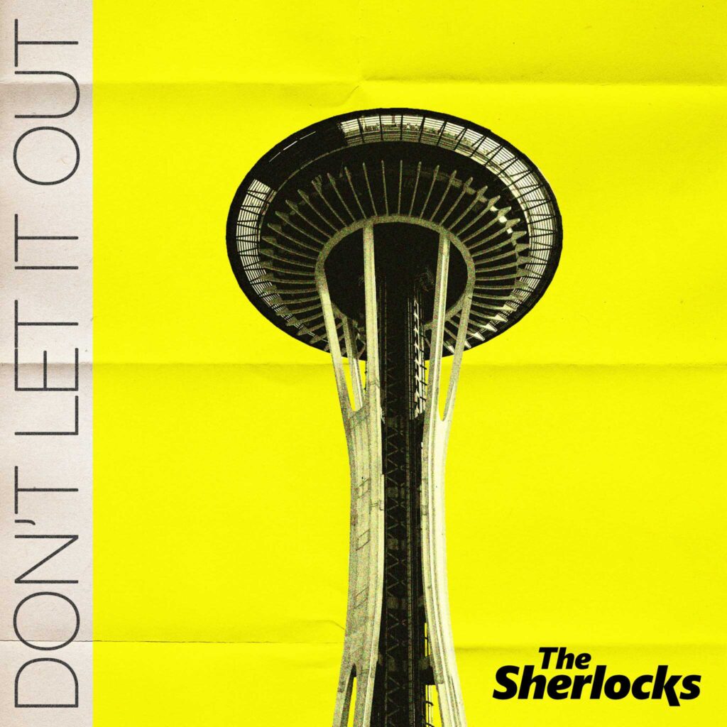 "Don't Let It Out" by The Sherlocks
