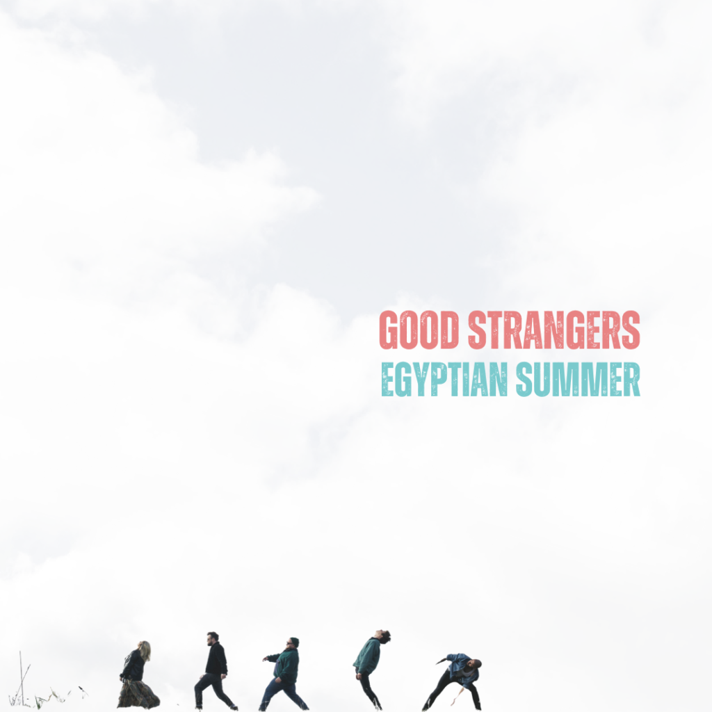 "Egyptian Summer" by Good Strangers