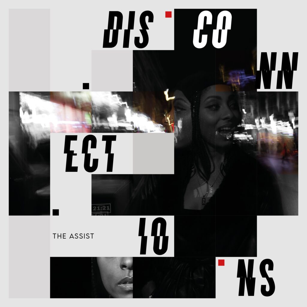 "Disconnections" by The Assist